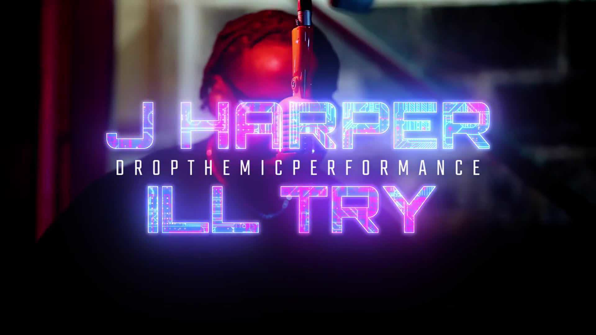 J-Harper “I’ll Try” (Mic Drop Performance) Shot By @1upvisuals