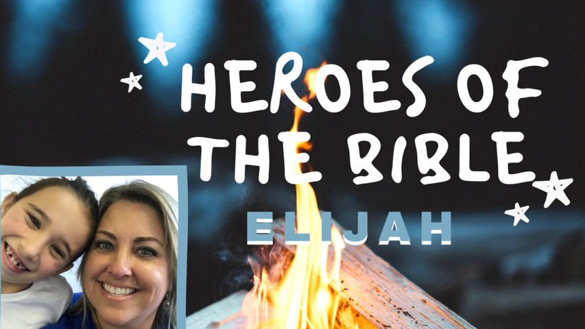Heroes Of The Bible-Elijah