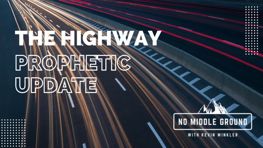 The Highway Prophectic Word