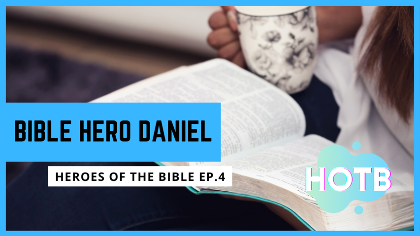 Heroes Of The Bible-Daniel