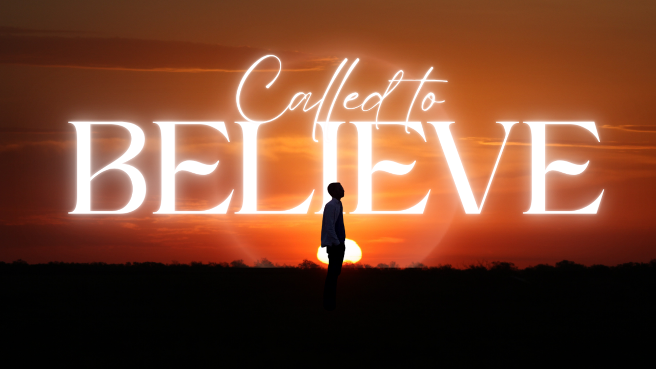 Sunday's | Called to Believe