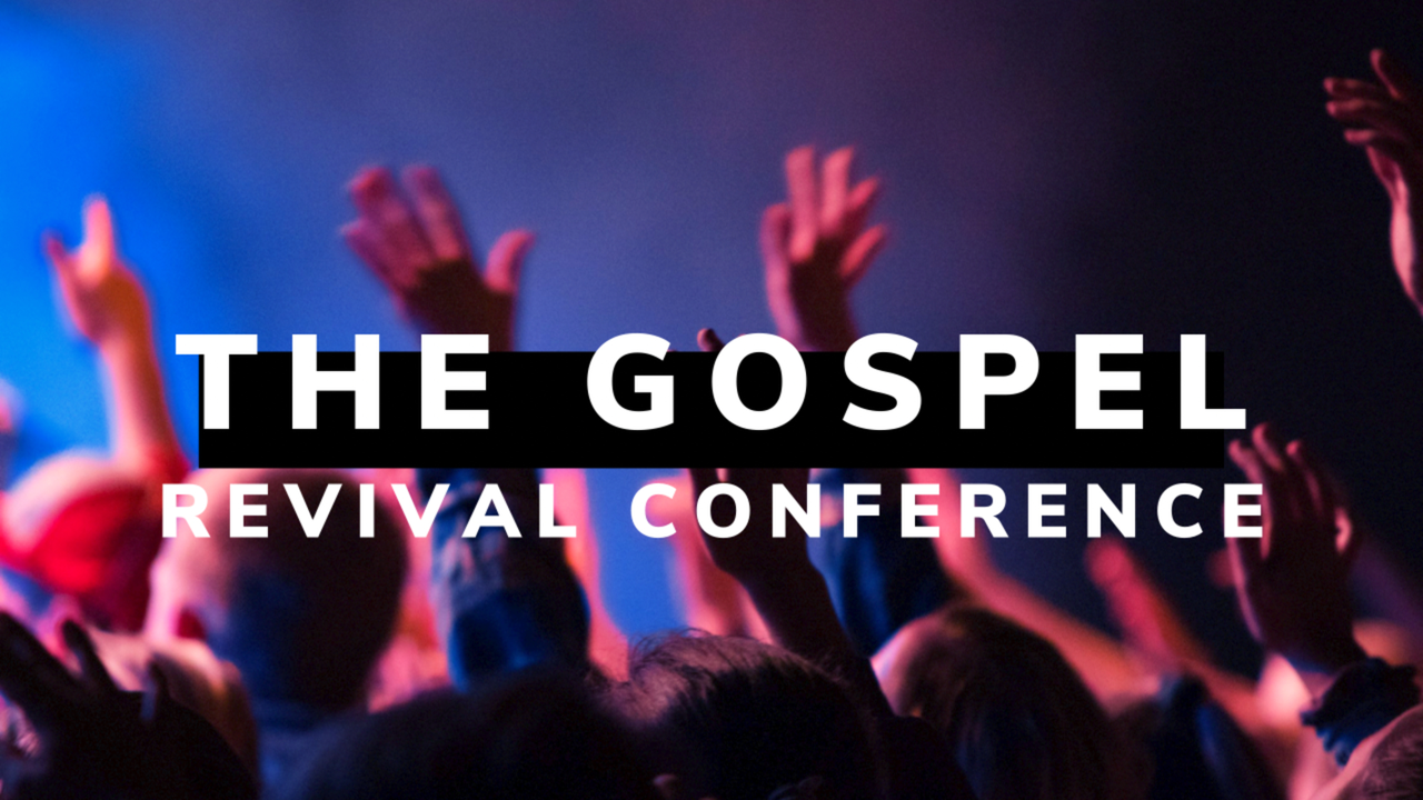 The Gospel-Revival Conference Day 1