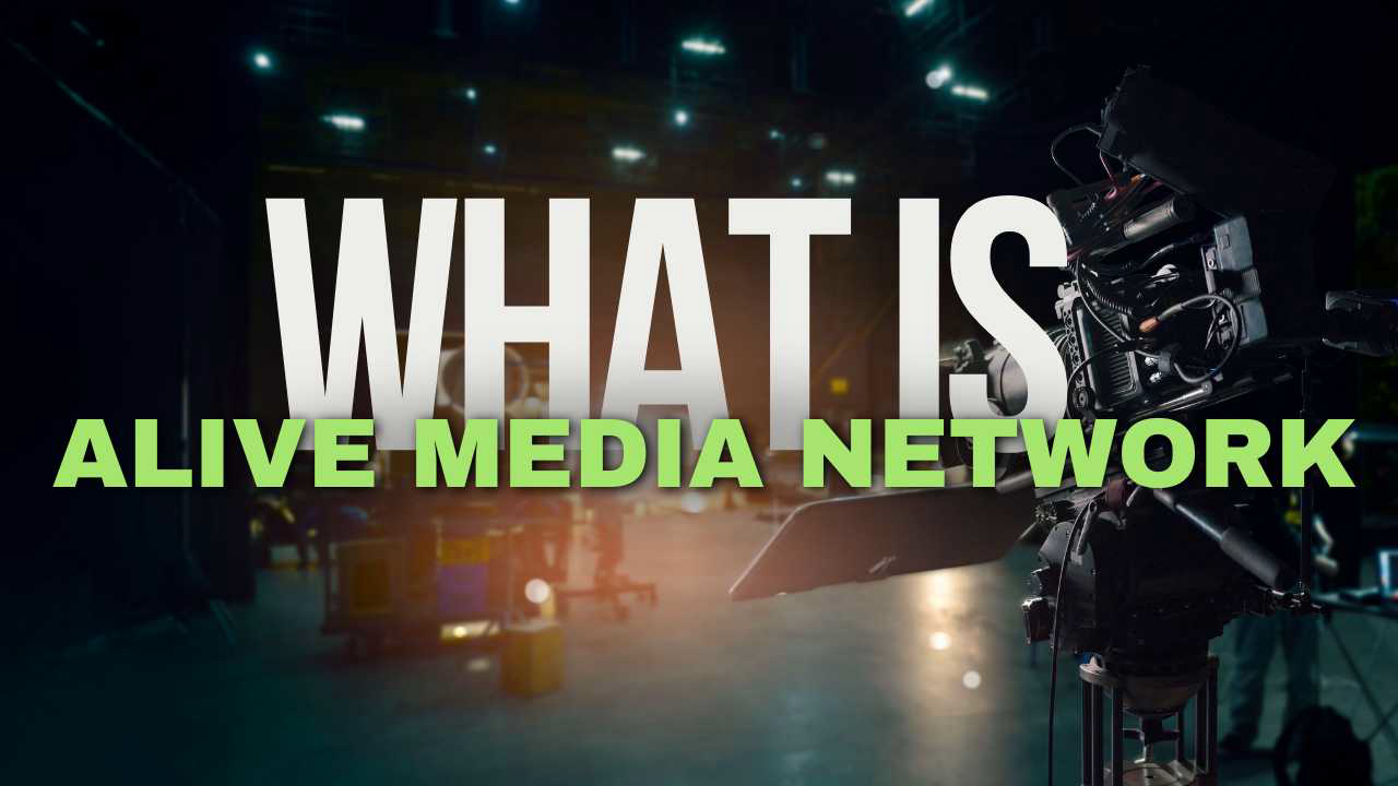 What Is Alive Media Network?