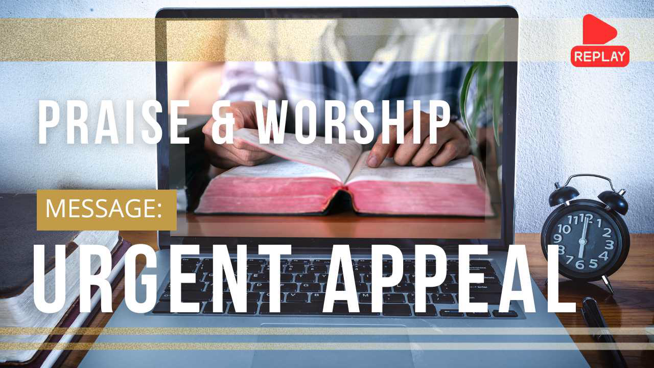 Sunday Service : Urgent Appeal