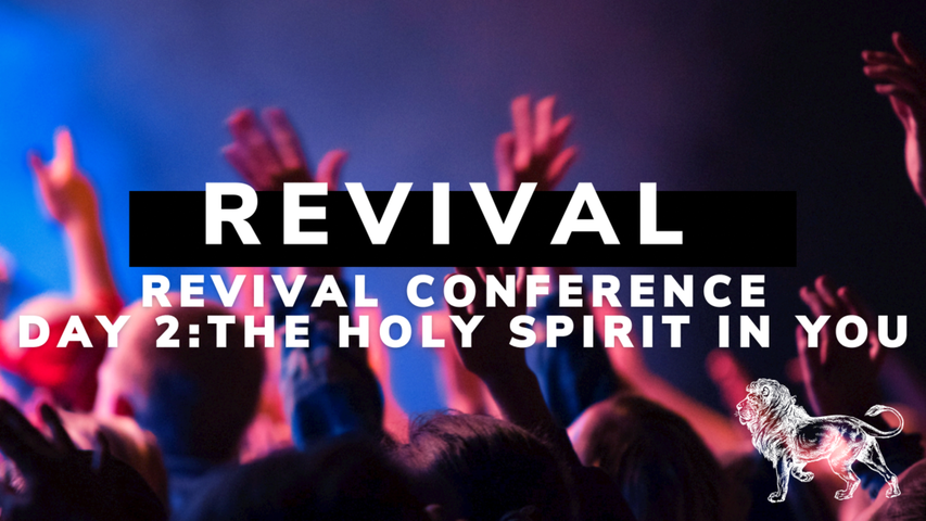 The Gospel: Revival Conference Day 2