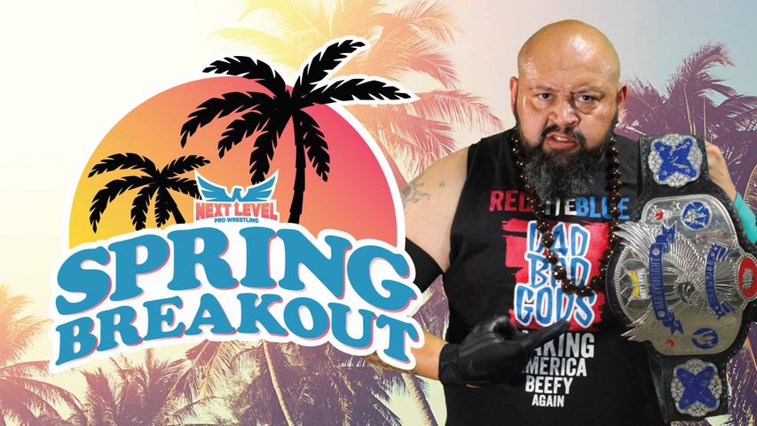 NLPW Spring Breakout Special