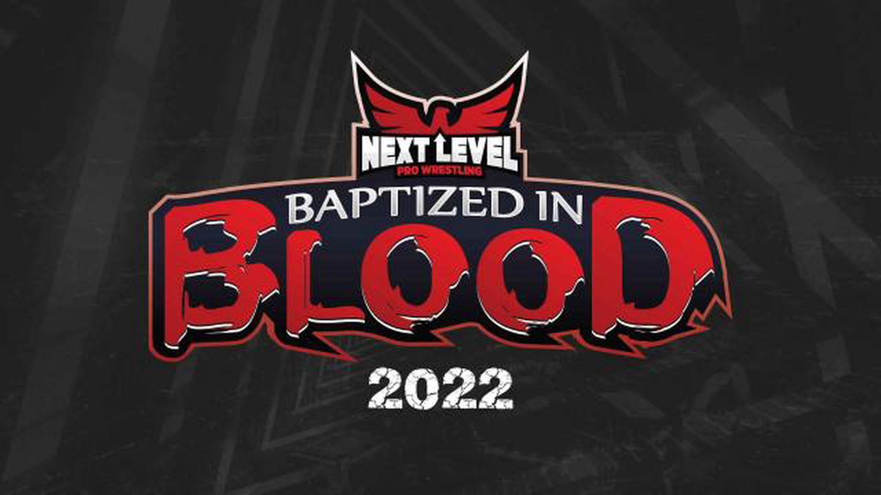 NLPW Baptized in Blood 2022 (VOD)