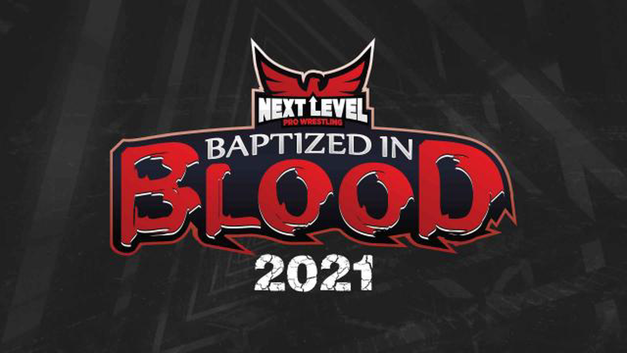 NLPW Baptized in Blood 2021 (VOD)