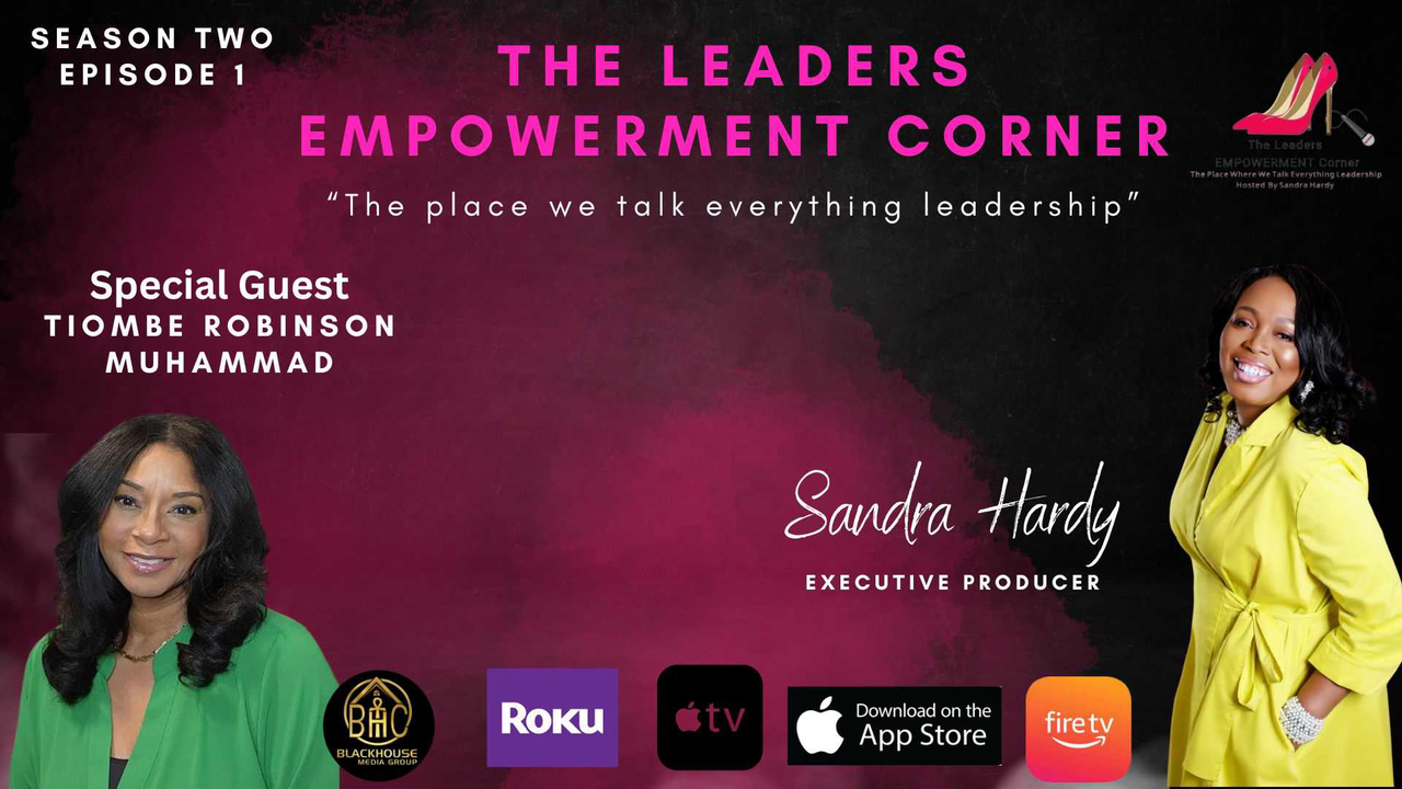 The Leaders Empowerment Corner - Season 2 - Episode 1 -  The Forgotten - Why Lack Of Knowledge Planning In The Black Community Is A Loss In Generational Wealth - With Special Guest Itiombe Robinson Muhammad