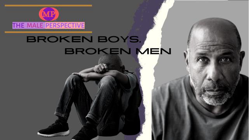BROKEN BOYS, BROKEN MEN