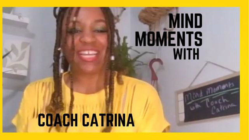 The VOS Network presents Mind Moments with Coach Catrina