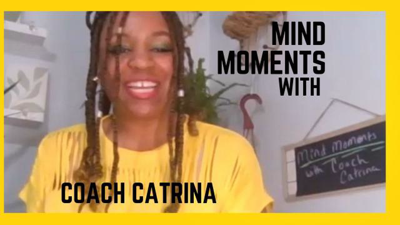 The VOS Network presents Mind Moments with Coach Catrina