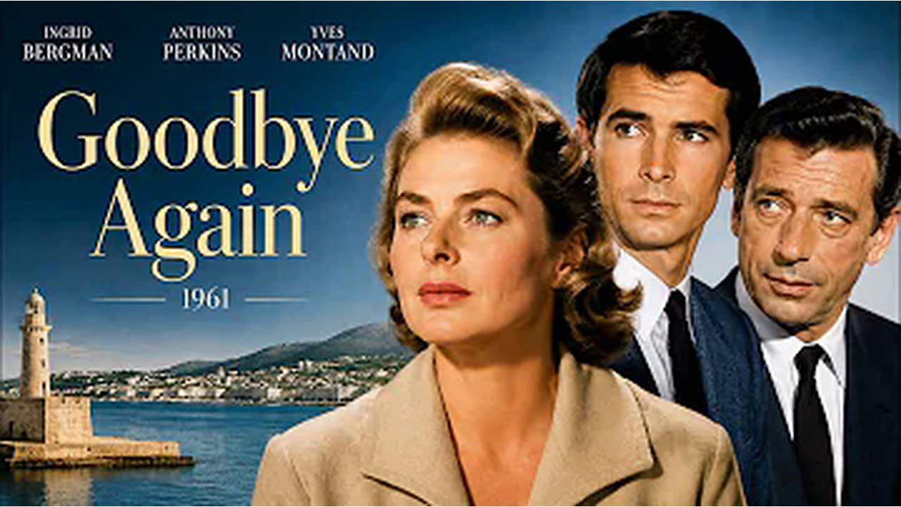 Goodbye Again 1961 Film in English Ingrid Bergman, Anthony Perkins, Yves Montand