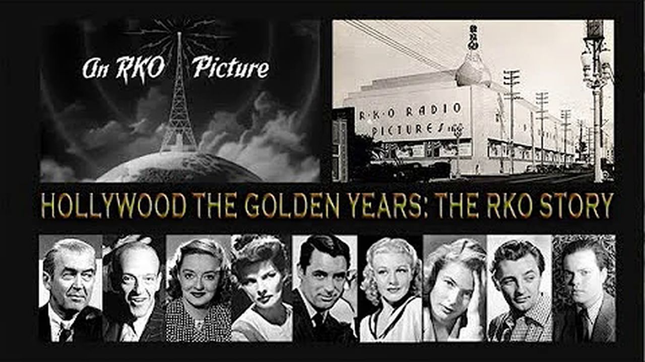 Hollywood the Golden Years The RKO Story 1987 EP 1  Birth of a Titan